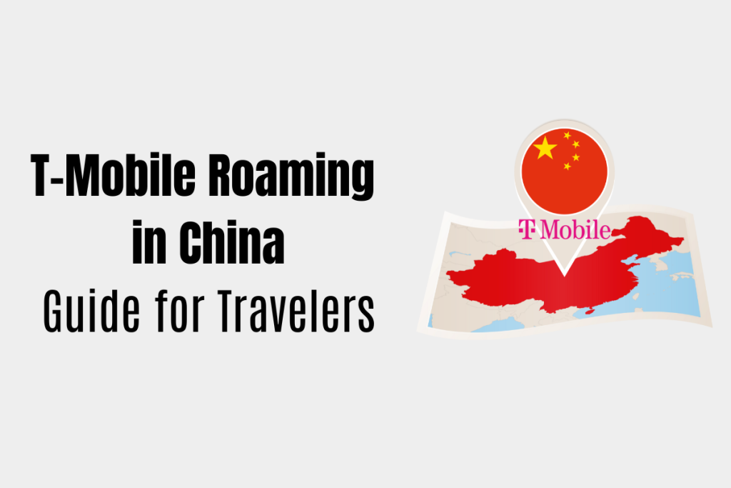 T-Mobile China Roaming Guide: What You Need to Know Before You Go