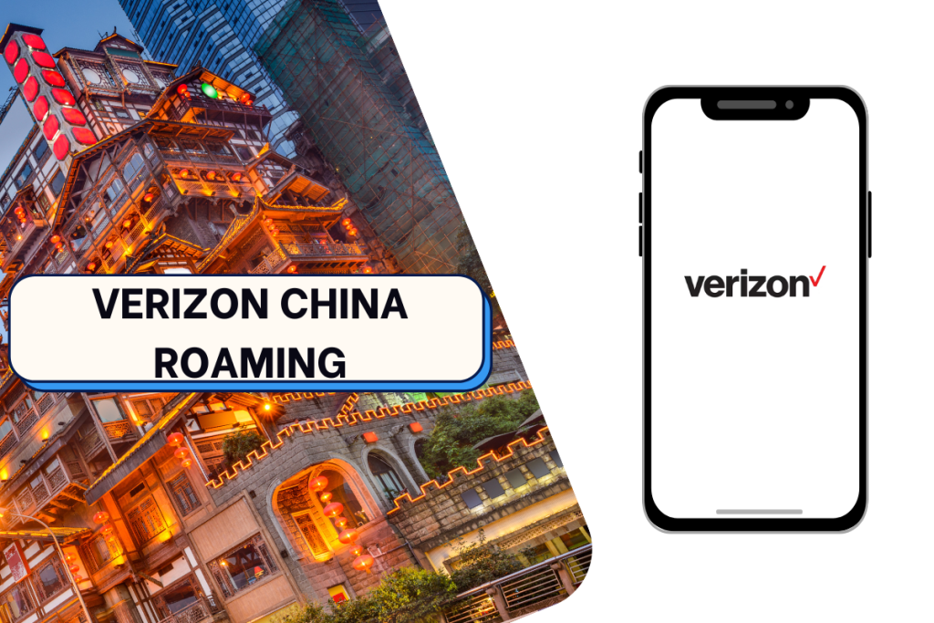 Verizon China Roaming: Everything You Need to Know
